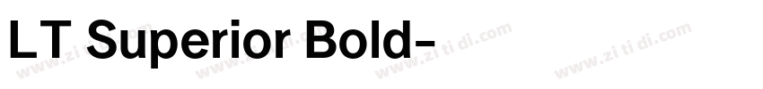 LT Superior Bold字体转换 LT Superior Bold字体转换